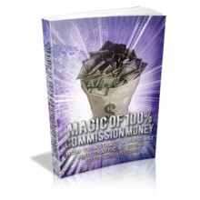 Magic Of 100 Percent Commission Money MRR Giveaway Rights eBook